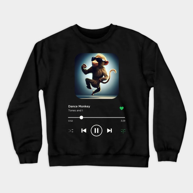 Dance Monkey, Tones and I, Music Playing On Loop, Alternative Album Cover Crewneck Sweatshirt by SongifyIt